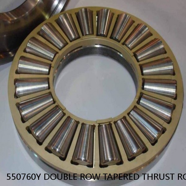 550760Y DOUBLE ROW TAPERED THRUST ROLLER BEARINGS